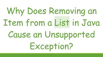 Why Does Removing an Item from a List in Java Cause an Unsupported Exception?