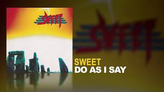 Watch Sweet Do As I Say video