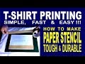 T-Shirt Printing- Simple, Fast & Easy!!! How to Make Paper Stencil Tough and Durable