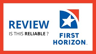 FIRST HORIZON BANK : Test & Review in 2024 (is this bank reliable?)