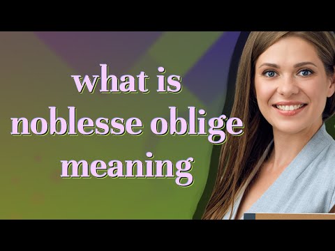 Noblesse Oblige Meaning Of Noblesse Oblige 