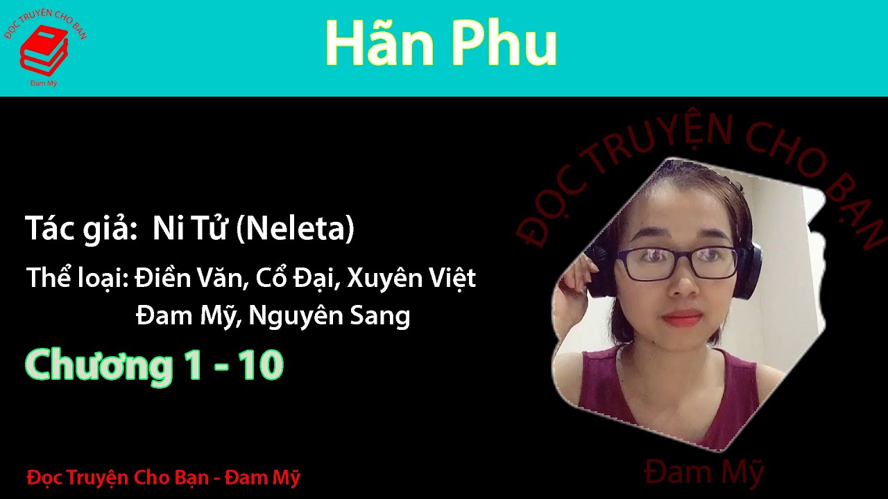 Hãn Phu | Tập 1 | Ni Tử (Neleta) | Điền Văn, Cổ Đại, Xuyên Việt, Đam Mỹ - youtube