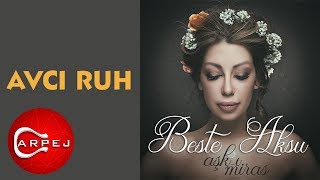 Beste Aksu - Avcı Ruh (Official Audio)