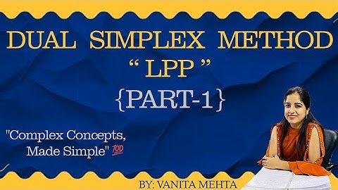 👉 Dual Simplex Method in Linear Programming | Step by Step Explanation with Example | LPP