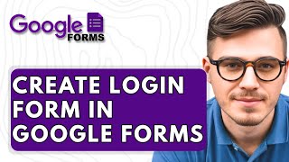 How To Create Login Form in Google Forms [2025 Guide]