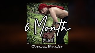 6 Month | Officiel Song « Oussama Bensalem »