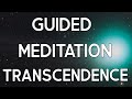 Guided Meditation for Transcendence - FREE daily meditations | December 21st, 2020