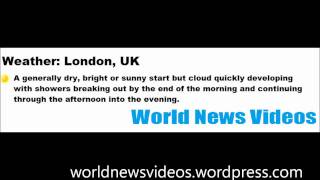 World News Videos Weather:Wednesday 20 July 2011
