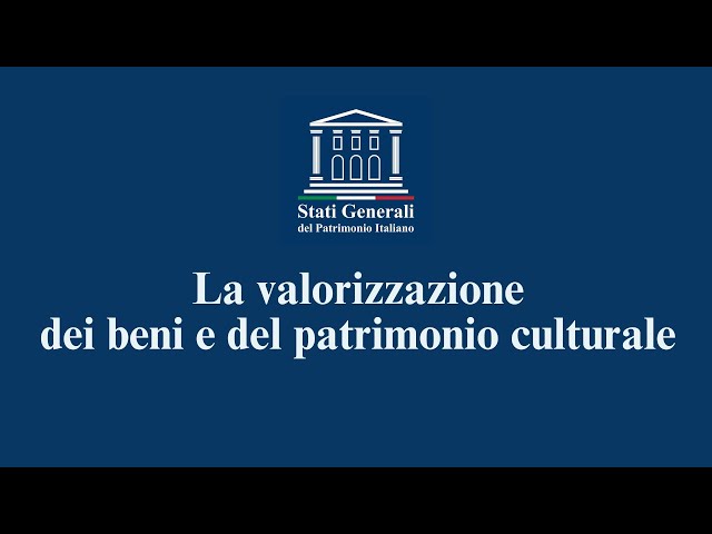 La valorizzazione dei beni e del patrimonio culturale