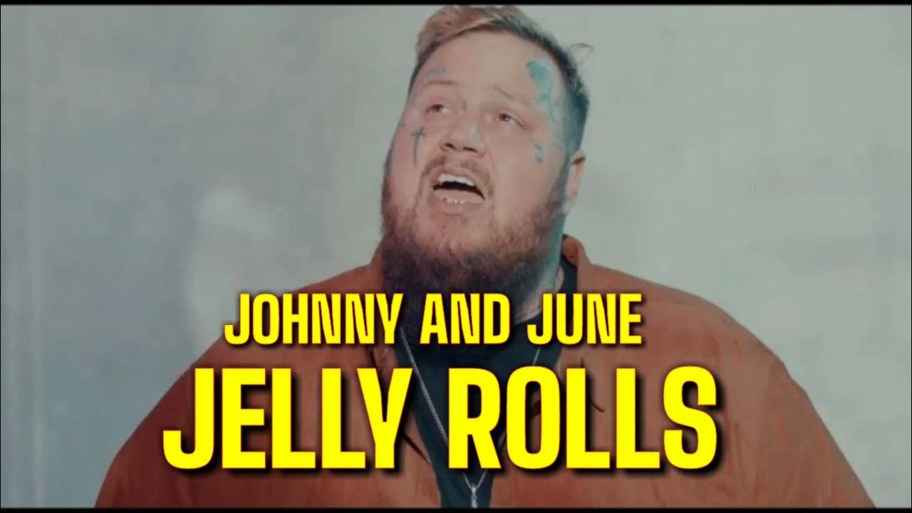 Johnny And June Lyrics By Jelly Roll JELLY ROLLS -JOHNNY AND JUNE - OFFICIAL MUSIC - YouTube