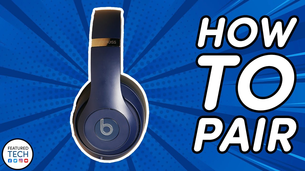 gravid Vær stille grill How to Pair Beats Studio 3 Headphones | Featured Tech (2021) - YouTube