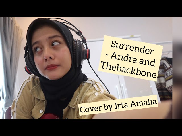 Surrender - Andra and the backbone cover by Irta Amalia class=