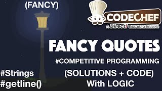 problem of Fancy Quotes || getline( ) in strings --FANCY Code chef || Competitive programming ||