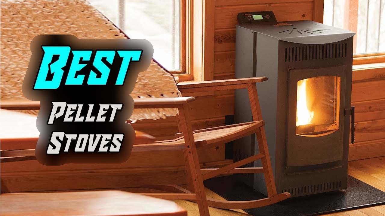 Top 5 Best Pellet Stoves In 2019 - YouTube