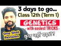 GENETICS: Class 12th (Term 1) Final Revision🔥🔥| Principle Of Inheritance & Variation | Easy Tricks