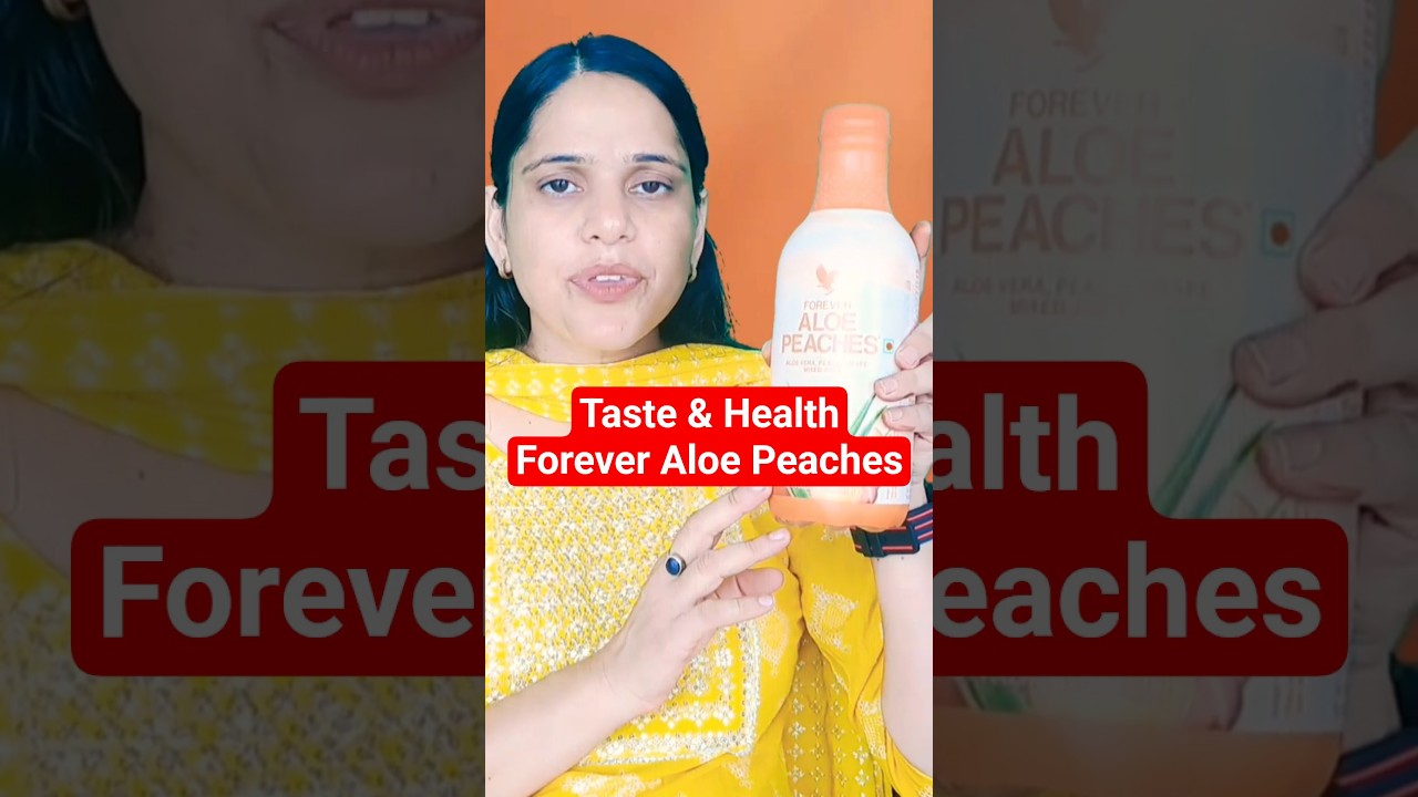 Aloe peaches benefits | Forever living products | 