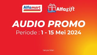 Audio Promo Alfamart : 1-15 Mei 2024