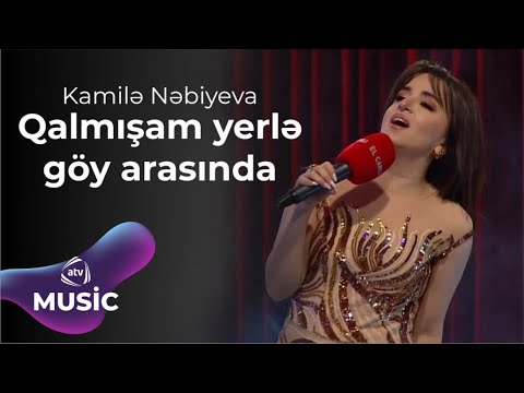 Kamilə Nəbiyeva - Qalmışam yerlə göy arasında