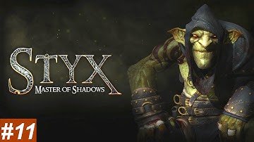 STYX MASTER OF SHADOWS - Part 11 walkthrough -DELIVERANCE - On PS4