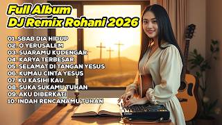 Dj Remix Jumat Agung Dan Paskah 2026sbab Dia Hidup  O Yerusalem  Suaramu Kudengar
