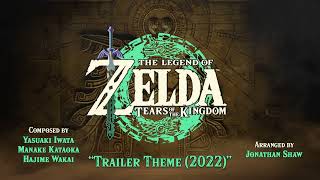 2022 Trailer Theme (Extended) | The Legend of Zelda: Tears of the Kingdom