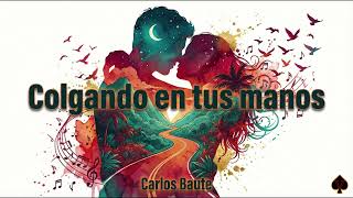 [10 Hours] - Colgando en tus manos - Carlos Baute - Perfect Loop