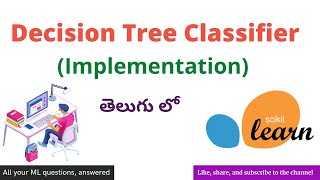 Decision Tree Classifier (Implementation) in Telugu || Machine Learning in Telugu || Nerchuko