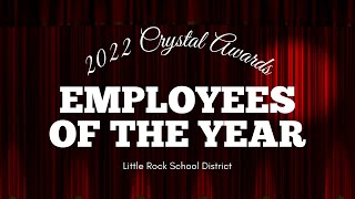 LRSD 2022 Crystal Awards Employees of the Year