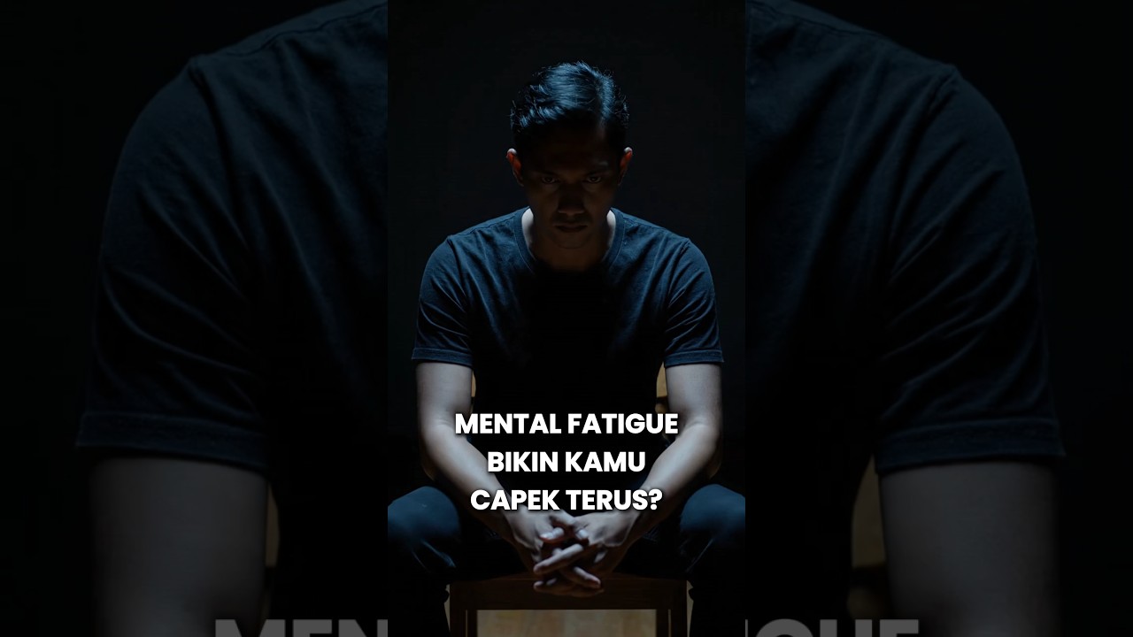 Mental Fatigue bikin kamu capek terus