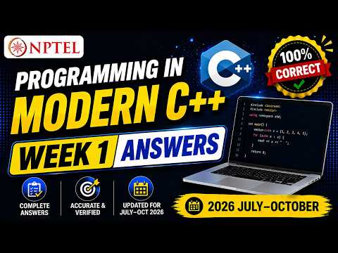 NPTEL Programming in Modern C++ Week 1 Assignment Answers 2026 | July–October