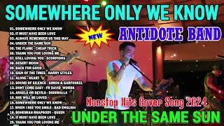 Somewhere Only We Know | Antidote Greatest Hits Full Album 2024 | Best OPM Love Songs 2024 😘😘😘