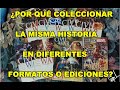 ¿Por qué coleccionar la misma historia en diferentes formatos o ediciones?