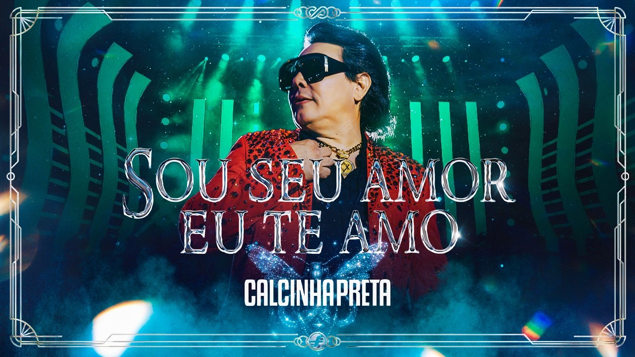Sou Seu Amor // Eu Te Amo - Calcinha Preta | DVD MÁGICA: O Espetáculo (Ao Vivo em Belém do Pará)