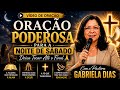ORAÇÃO PODEROSA PARA A NOITE DE SÁBADO | Deixa Tocar Até o Final 🙏