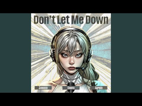 Guarda Don′t Let Me Down su YouTube