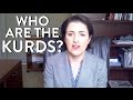 The Kurds: Everything You Need to Know (Part 1 of 2)
