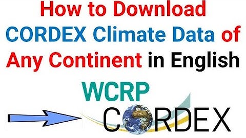 How to Download Cordex Climate Data of any Country in a simple way in English