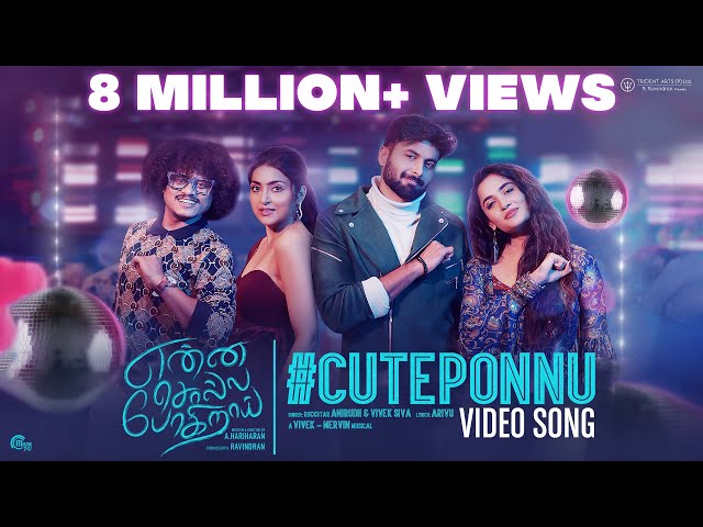 Enna Solla Pogirai - Cute Ponnu Video Song | Ashwin Kumar | Vivek - Mervin | Anirudh | A. Hariharan class=