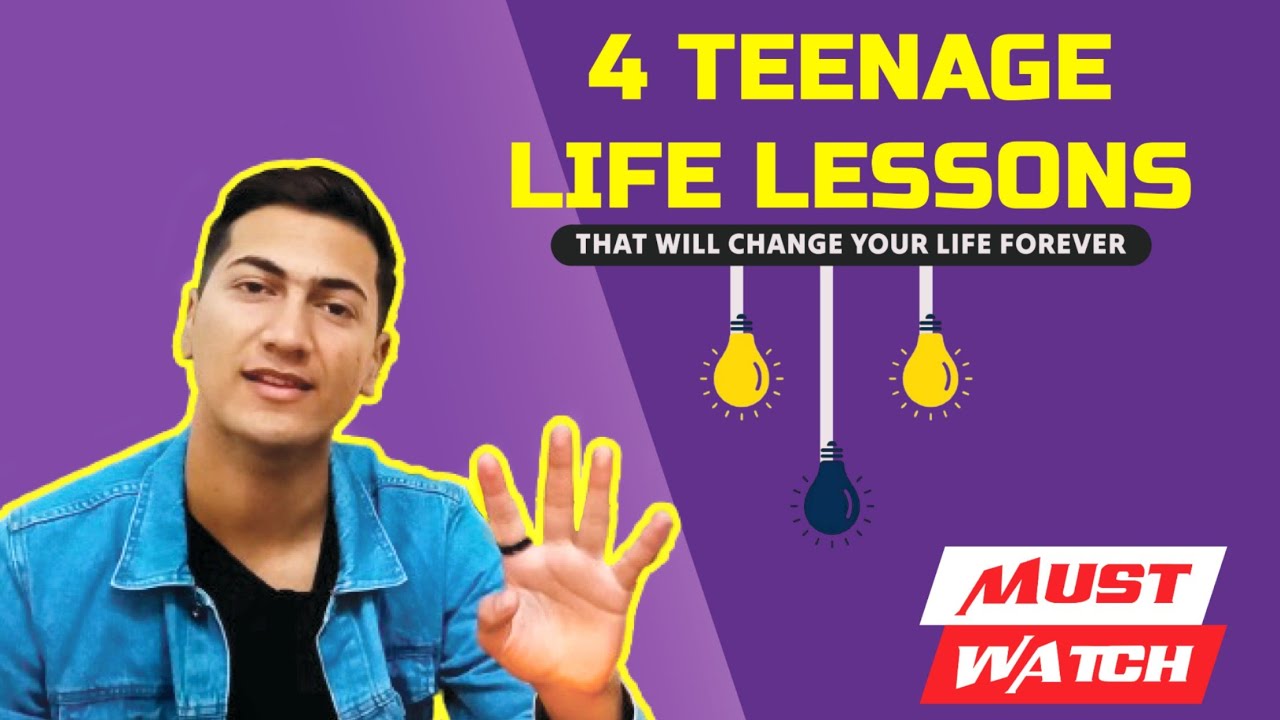 4 Important life lessons for Teenagers no body will tell you in your life