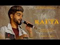 Rafta Rafta LYRICS Dhoop Chhaon Salman Ali Manali Abhishek D Simrithi B Kashi Richard mp3