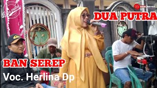 Download Lagu Ban Serep. DUA PUTRA. Voc. Herlina Dp 🔴 Live Cipaat - Bongas MP3