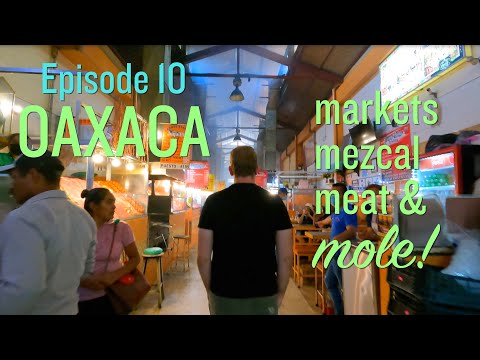 Eating through OAXACA CITY  |  MEXICO's food capital  |  Markets, mezcal, meat & mole!