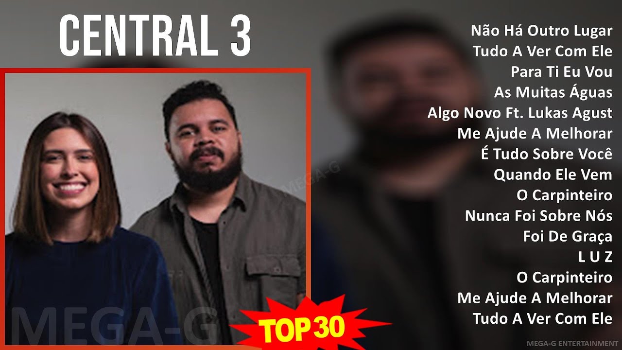 C e n t r a l 3 MIX As Melhores (20 músicas) Top Religious Music