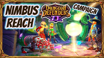Dungeon Defenders 2 | Campaign - Nimbus Reach