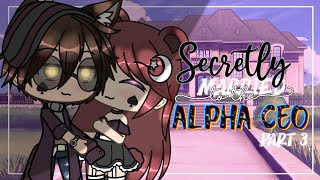 Secretly Married to the Alpha CEO (3/3) / Gacha Life / Gacha Life Mini Movie  / Love Story