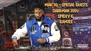 MAK 10  Darkman Zulu, Spidey G & Ramzee | Drazah Rooms Special | Afro, Tribal & Dubs | Archive 005