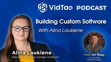 Building Custom Software with Alina Laukiene - VidTao Podcast