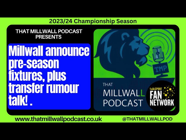 Millwall FC - Millwall's 2023/24 pre-season schedule confirmed : r/Millwall