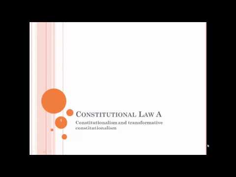 Constitutionalism and Transformative Constitutionalism: Constitutional Law South Africa