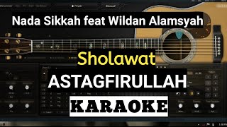 KARAOKE Sholawat Astagfirullah (Nada sikkah feat Wildan Alamsyah) Tanpa Vocal